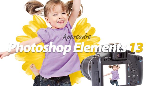 Apprendre Adobe Photoshop Elements 13