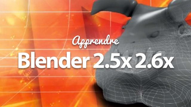 Apprendre Blender 2.5x 2.6x