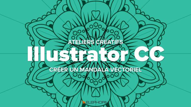 Dessiner un mandala vectoriel avec Illustrator CC 2017